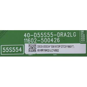 LED DRIVER PARA TV TCL / NUMERO DE PARTE 30835-000034 / 40-D55D55-DRA2LG / 11602-500426 / GTC011960I / V8-MR19K02-LC1V002 / DISPLAY ST5461D18-2 VER.2.1 / MODELO 55S555	